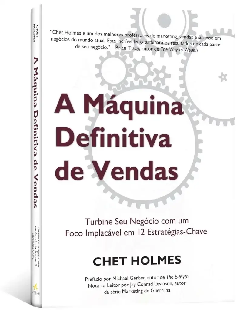 A Máquina Definitiva de Vendas - Chet Holmes