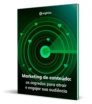 Marketing de Conteúdo: os segredos para atrair, engajar e transformar sua Audiência em Clientes
