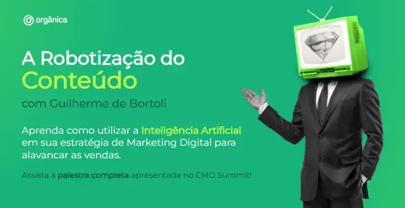 Palestra CMO Summit: A Robotização do Conteúdo